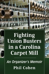 Fighting Union Busters in a Carolina Carpet Mill