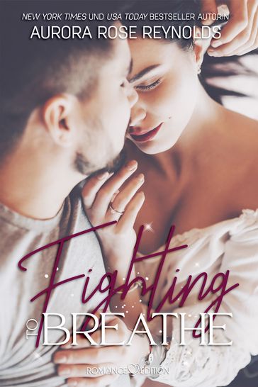 Fighting to breathe - Aurora Rose reynolds