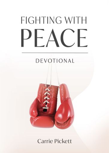 Fighting with Peace Devotional - Carrie Pickett