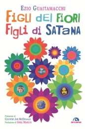 Figli dei fiori, figli di Satana