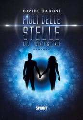 Figli delle stelle - Le origini