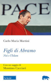 Figli di Abramo. Noi e l Islam