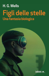 Figli delle stelle. Una fantasia biologica