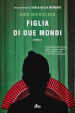 Figlia di due mondi