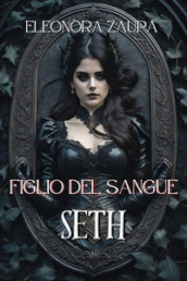 Figlio del sangue. Seth