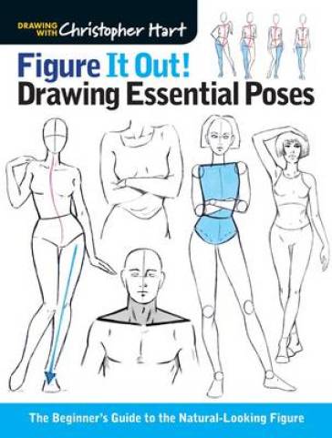 Figure It Out! Drawing Essential Poses - Christopher Hart - Christopher Hart