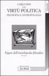 Figure dell enciclopedia filosofica «Transito Verità». 4: La virtù politica. Filosofia e antropologia