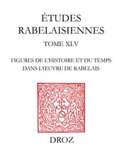 Figures de l histoire et du temps dans l oeuvre de Rabelais