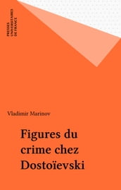 Figures du crime chez Dostoievski