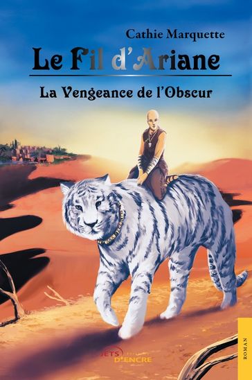 Le Fil d'Ariane - La Vengeance de l'Obscur - Cathie Marquette