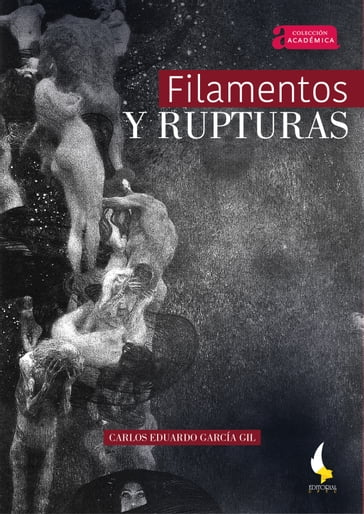 Filamentos y rupturas - Carlos Eduardo García Gil