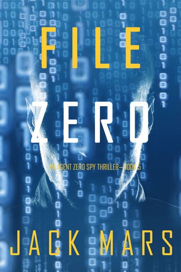 File Zero (An Agent Zero Spy ThrillerBook #5) - Jack Mars