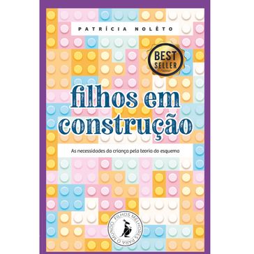 Filhos em construção - Patrícia Nolêto de Campos