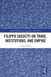 Filippo Sassetti on Trade, Institutions and Empire