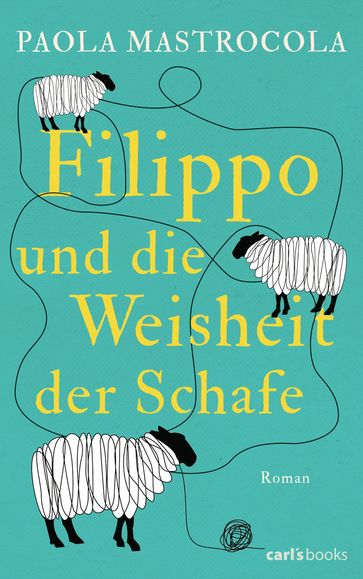 Filippo und die Weisheit der Schafe - Paola Mastrocola