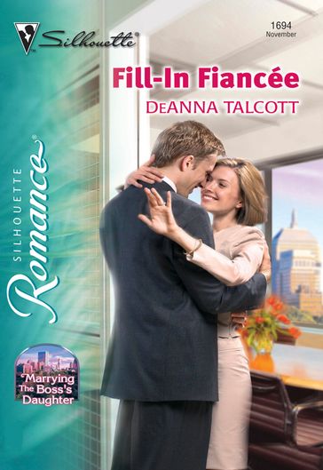 Fill-In Fiancee (Mills & Boon Silhouette) - DeAnna Talcott