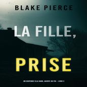 La Fille Prise (Un thriller de suspense FBI de Ella Dark  Libro 2)