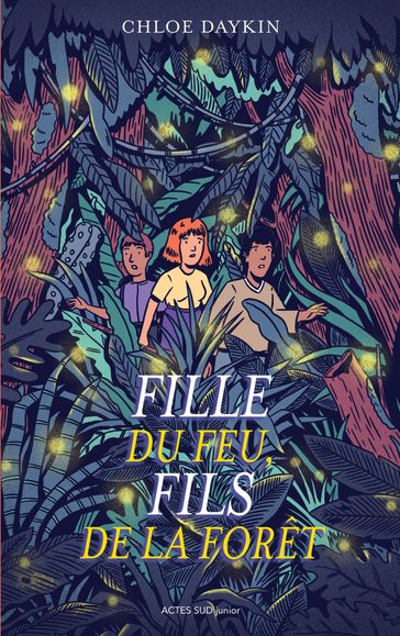 Fille du feu, Fils de la forêt - Chloe Daykin