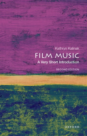 Film Music: A Very Short Introduction - Kathryn Kalinak