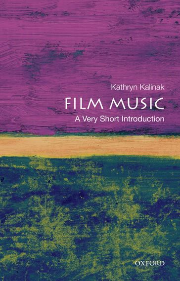 Film Music: A Very Short Introduction - Kathryn Kalinak