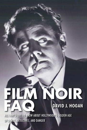Film Noir FAQ - David J. Hogan
