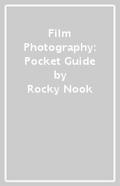 Film Photography: Pocket Guide