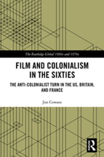 Film and Colonialism in the Sixties - Jon Cowans