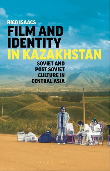 Film and Identity in Kazakhstan - Rico Isaacs