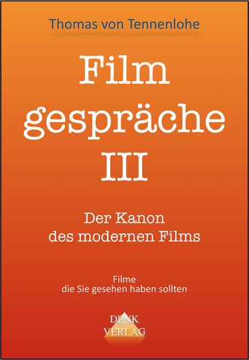 Filmgespräche III - Thomas von Tennenlohe