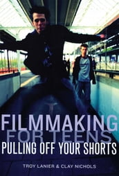 Filmmaking for Teens