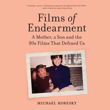 Films of Endearment - Michael Koresky