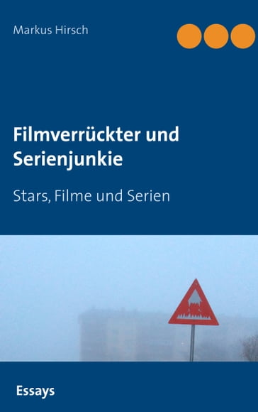 Filmverrückter und Serienjunkie - Markus Hirsch