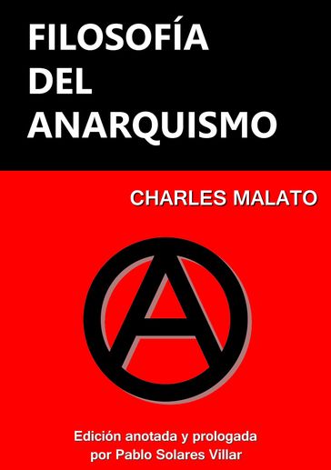 Filosofía del anarquismo - Charles Malato - Félix Azzati - Pablo Solares Villar - Élisée Reclus