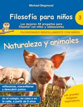 Filosofía para niños: Naturaleza y animales. Las mejores 44 preguntas para filosofar con niños y adolescentes