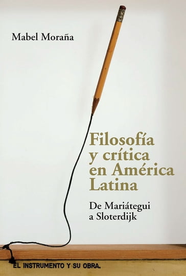 Filosofía y crítica en América Latina - Mabel Moraña