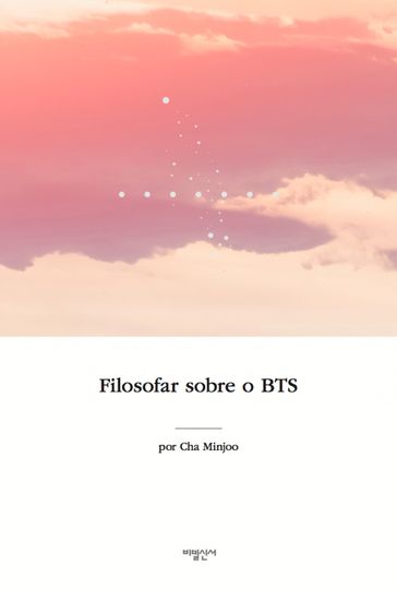 Filosofar sobre o BTS - Cha MinJoo