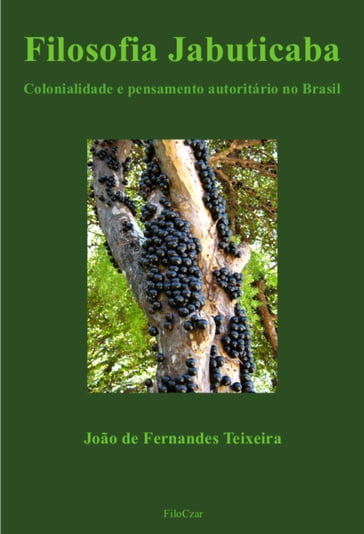 Filosofia Jabuticaba - João de Fernandes Teixeira