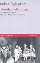 Filosofia della bugia. Figure della menzogna nella storia del pensiero occidentale