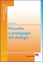 Filosofia e pedagogia del dialogo