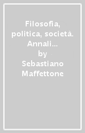 Filosofia, politica, società. Annali di etica pubblica. 1.