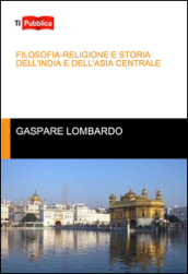 Filosofia-religione e storia dell India e dell Asia centrale