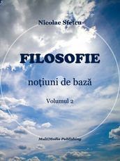 Filosofie: Noiuni de baza, Volumul 2