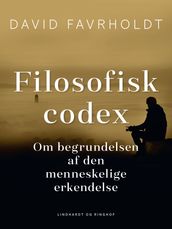 Filosofisk codex. Om begrundelsen af den menneskelige erkendelse