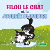 Filou le chat et la journée pluvieuse (Silly Kitty and the Rainy Day)