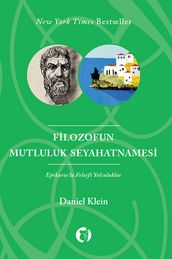 Filozofun Mutluluk Seyahatnamesi Epikuros la Felsefi Yolculuklar