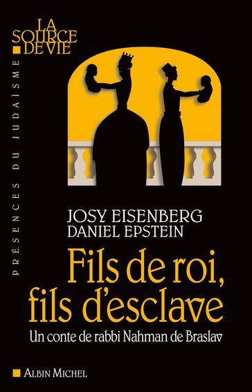 Fils de roi, fils d'esclave - Josy Eisenberg - Daniel Epstein