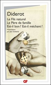 Le Fils naturel - Le Père de famille - Est-il bon ? Est-il méchant ?