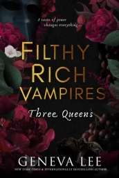 Filthy Rich Vampires: Three Queens