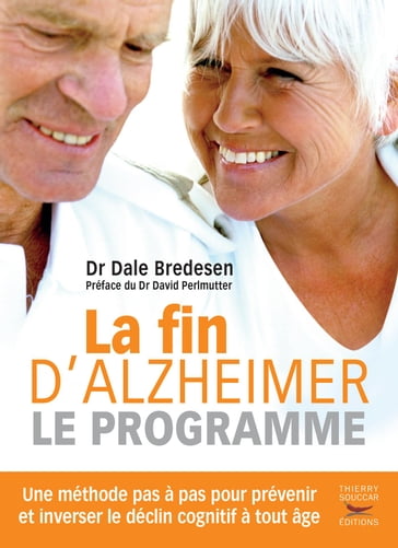 La Fin d'Alzheimer - Le programme - Dale Bredesen - David Perlmutter