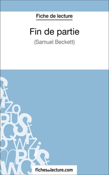 Fin de partie - Samuel Beckett (Fiche de lecture) - Sophie Lecomte - fichesdelecture